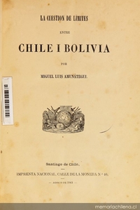 La cuestión de límites entre Chile i Bolivia