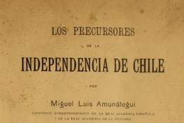 Los precursores de la independencia de Chile: tomo I