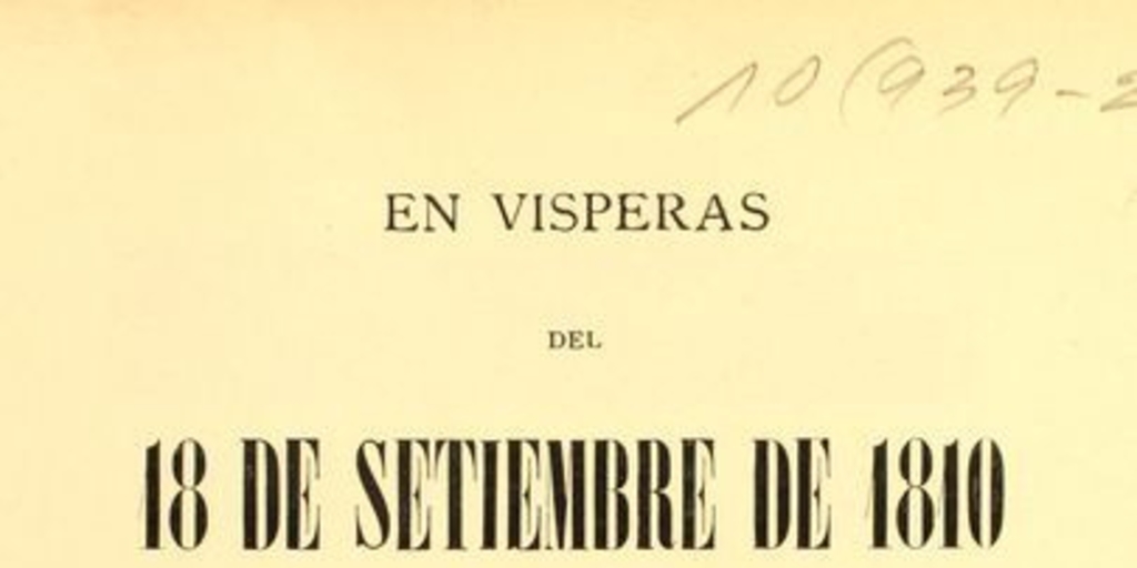 En vísperas del 18 de septiembre de 1810 : ultimas páginas escritas