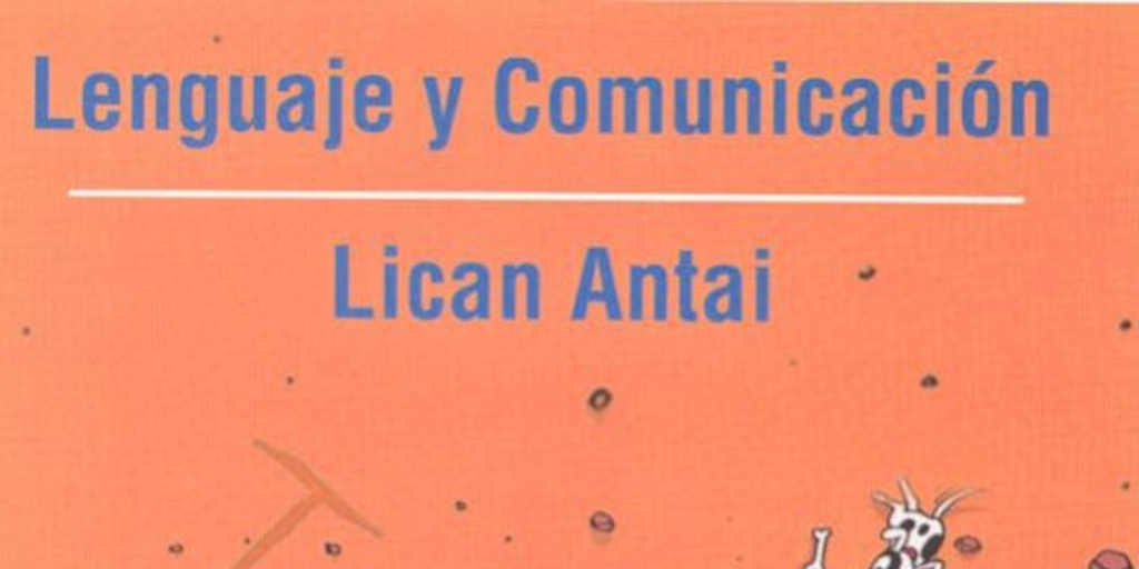 Lenguaje y Comunicación Lican Antai : 1° básico