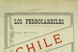 Los ferrocarriles de Chile