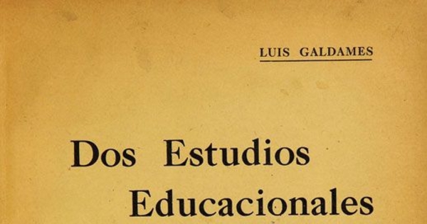 Dos estudios educacionales: 1. Algunos aspectos de la educación secundaria en Norte América. 2. La reforma de la educación secundaria en 1928