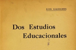 Dos estudios educacionales: 1. Algunos aspectos de la educación secundaria en Norte América. 2. La reforma de la educación secundaria en 1928