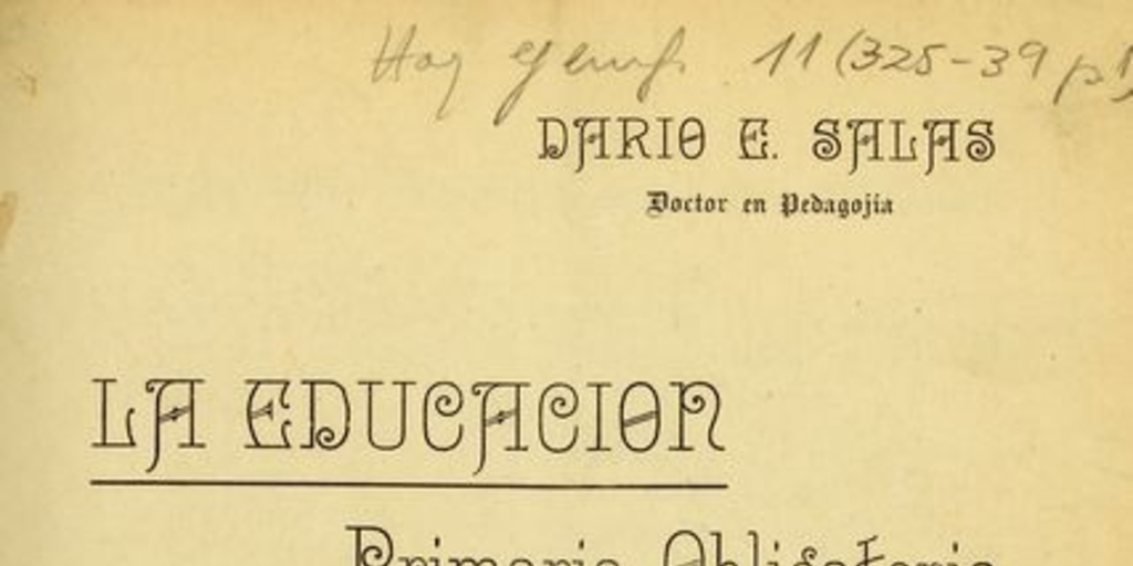 La educación primaria obligatoria: Conferencia dada el 29 de junio de 1910 en el Salón Central de la Universidad de Chile