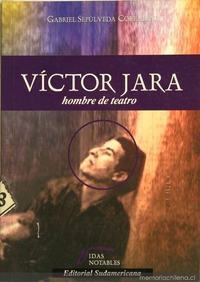 Víctor Jara : hombre de teatro