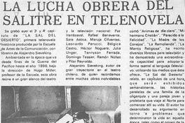 La lucha obrera del salitre en telenovela