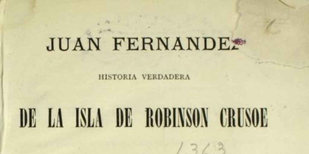 Juan Fernández: historia verdadera de la isla de Robinson Crusoe