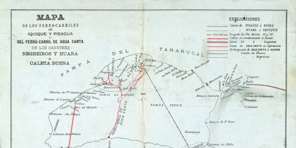 Mapa de los ferrocarriles de Iquique y Pisagua y del ferrocarril de Agua Santa de los cantones Negreiros y Huara a Caleta Buena, 1882
