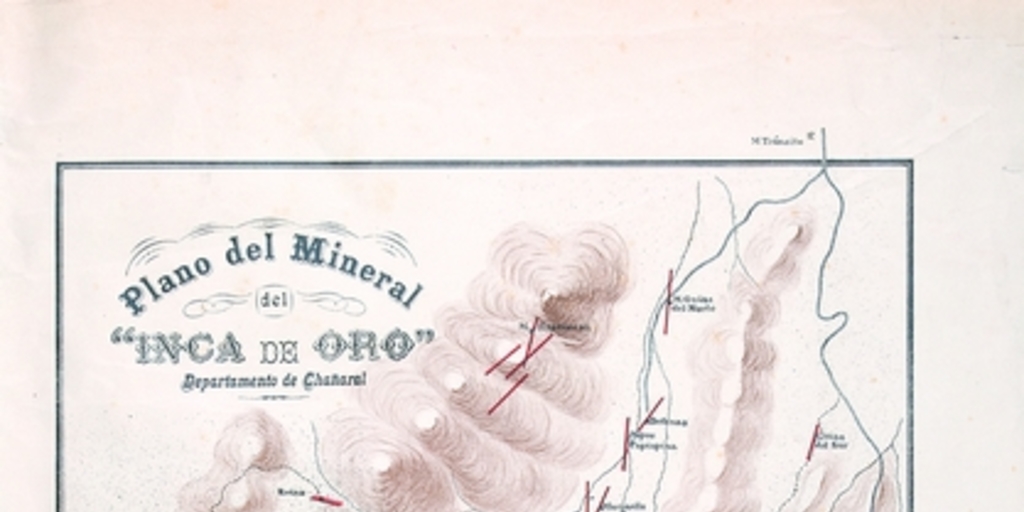 Plano del Mineral del Inca del Oro [mapa] : Departamento de Chañaral