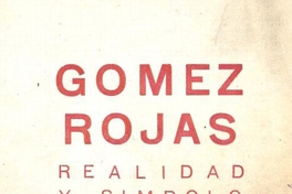 Gómez Rojas : realidad y símbolo