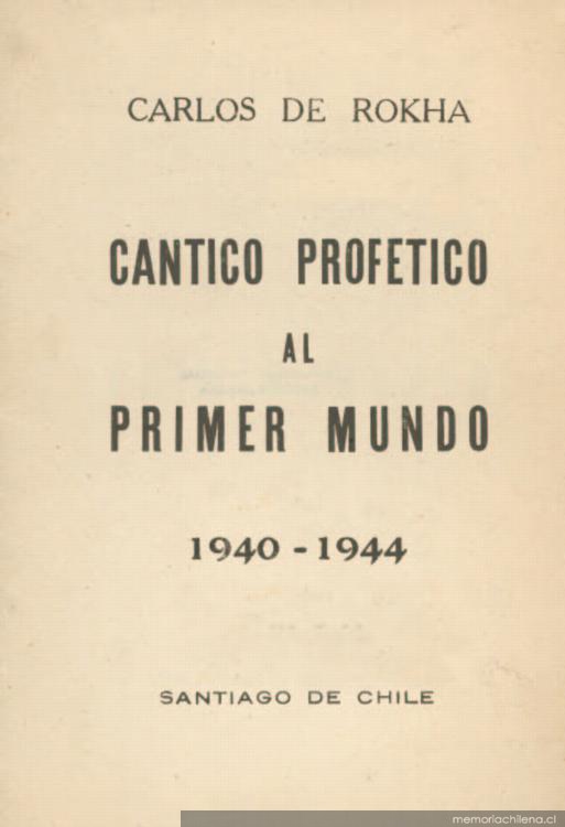 Cántico profético al primer mundo : 1940-1944