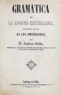 Gramática de la lengua castellana destinada al uso de los americanos