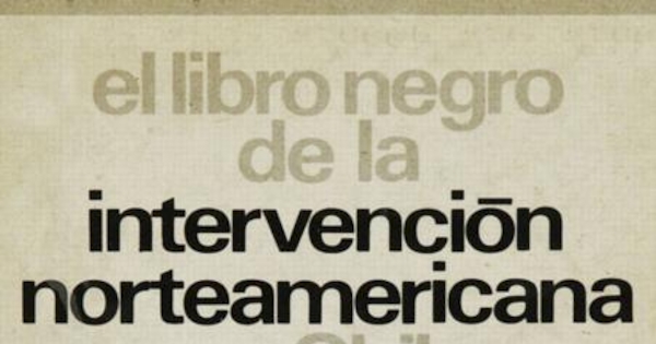 El Libro Negro de la Intervención Norteamericana en Chile