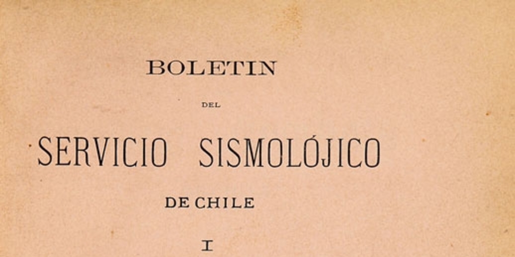 Boletín del Servicio Sismolójico de Chile: I, años de 1906, 1907, 1908