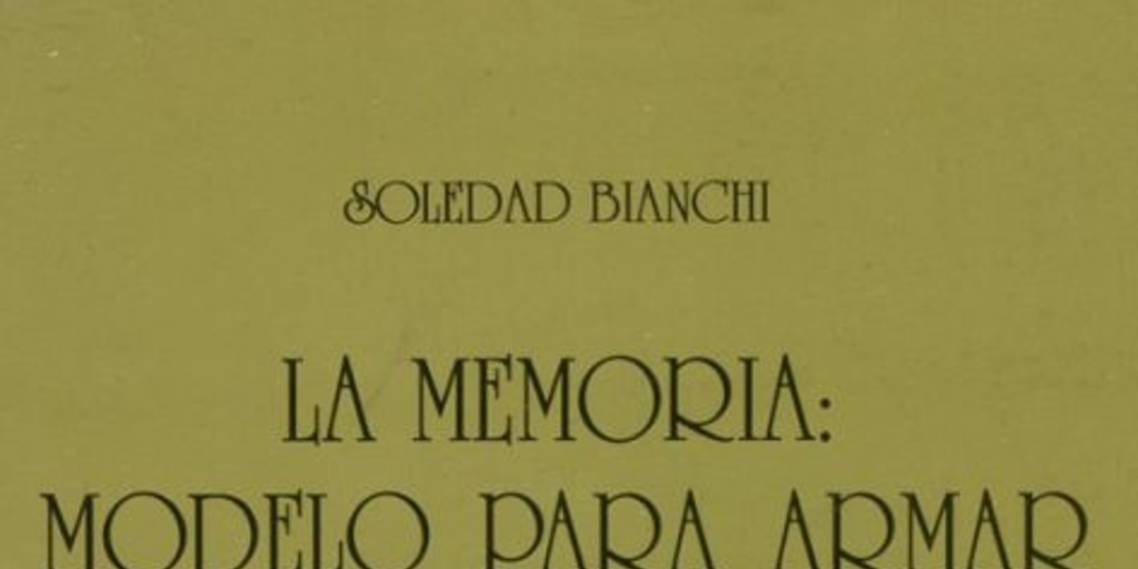 La memoria : modelo para armar : grupos literarios de la década del sesenta en Chile, entrevistas