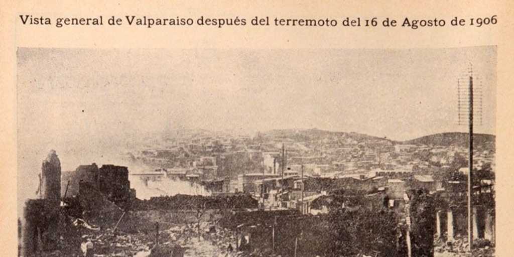 Vista general de Valparaíso después del terremoto del 16 de agosto de 1906