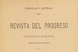 Revista del Progreso. Tomo II, número 9 (1 de enero de 1889) - número 16, (15 de abril de 1889)
