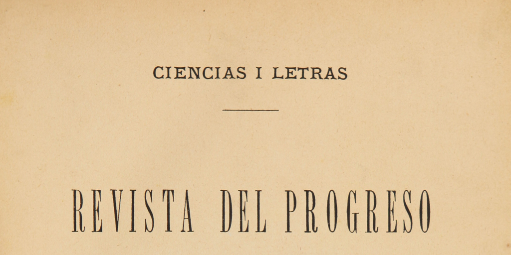 Revista del Progreso. Tomo III (1889)