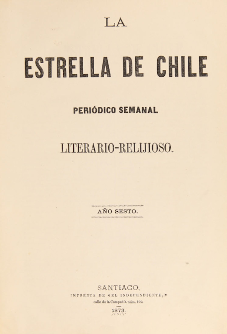 La Estrella de Chile. Año VI, número 262 (6 de octubre de 1872) - número 313 (5 de octubre de 1873)