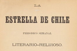 La Estrella de Chile. Año VII, número 314 (12 de octubre de 1873) - número 365 (4 de octubre de 1874)