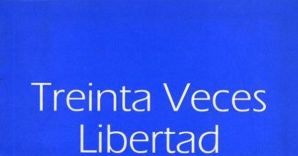 Treinta veces libertad: la censura nuestra de cada día