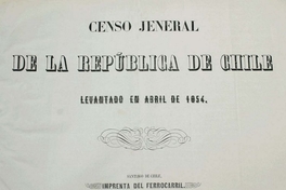 Censo jeneral de la República de Chile: levantado en abril de 1854