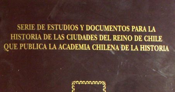 Auto de la Junta de Poblaciones, disponiendo medidas para el fomento de las villas y concediendo privilegios a los vecinos, Santiago, 12 de mayo de 1745