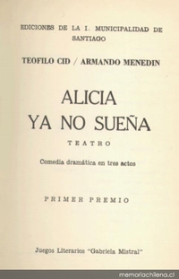 Alicia ya no sueña : teatro, comedia dramática en tres actos