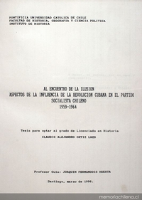 Al encuentro de la ilusión : aspectos de la influencia de la revolución cubana en el Partido Socialista chileno, 1959 1964