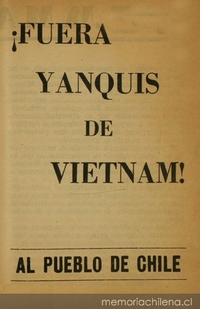 Fuera yanquis de Vietnam! Al pueblo de Chile :Llamamiento!