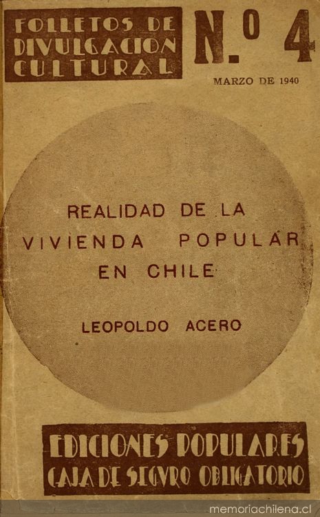 Realidad de la vivienda popular en Chile : somero estudio sobre la situación actual del problema en Chile y sobre el plan de acción inmediata del Gobierno de Frente Popular