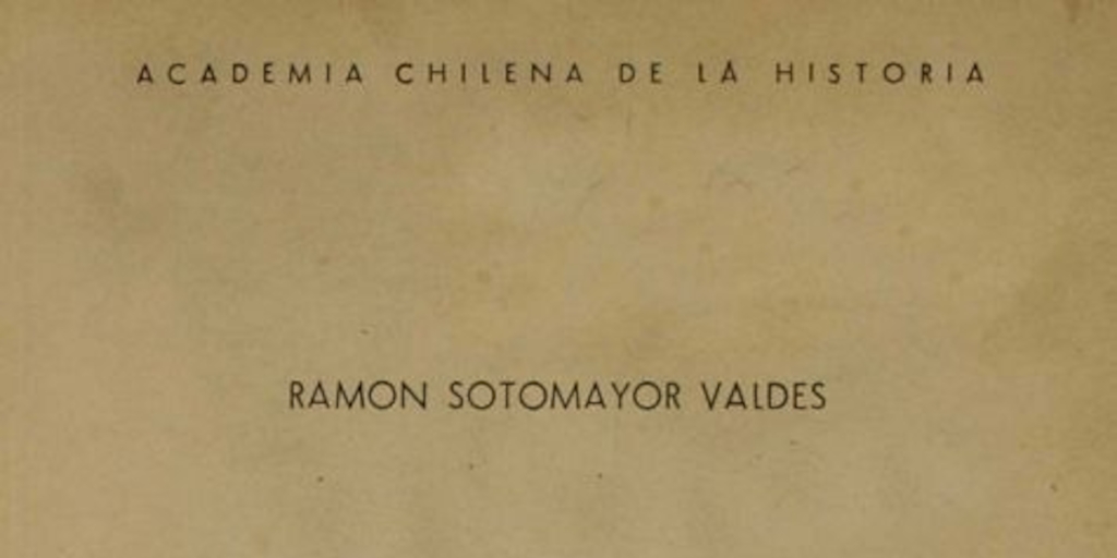 Historia de Chile bajo el gobierno del General don Joaquín Prieto: tomo 1