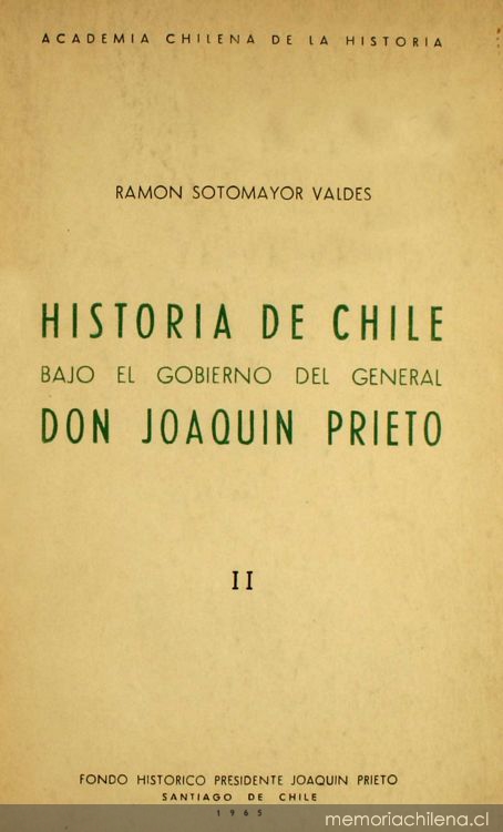 Historia de Chile bajo el gobierno del General don Joaquín Prieto