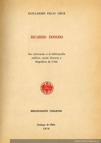 Ricardo Donoso : sus referencias a la bibliografía política, social, literaria y biográfica de Chile