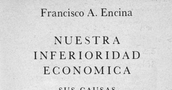 Nuestra inferioridad económica : sus causas, sus consecuencias