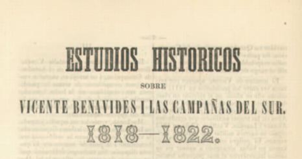 Estudios históricos sobre Vicente Benavides i las campañas del Sur : 1818-1822