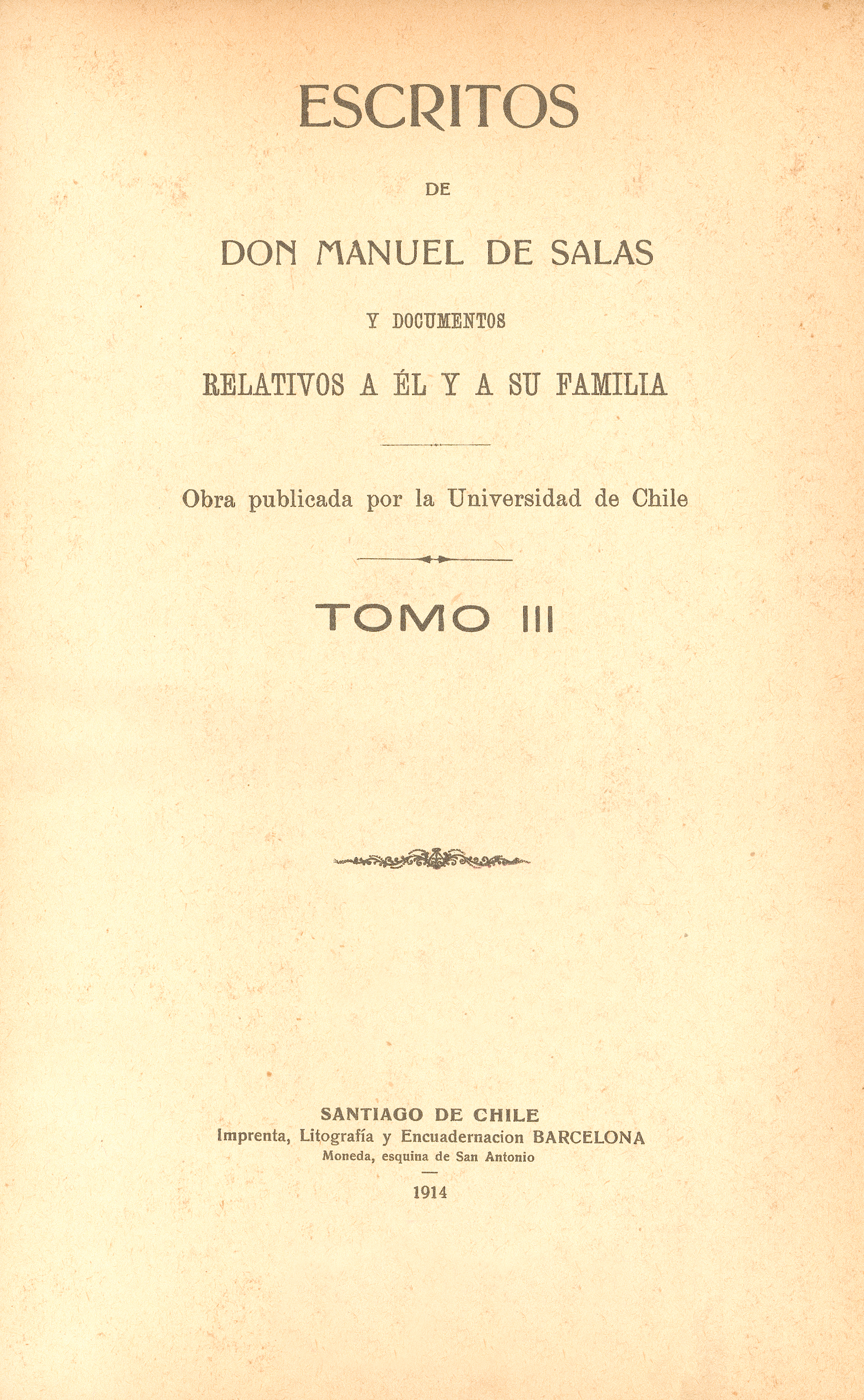 Escritos de Don Manuel de Salas y documentos relativos a él y a su familia. Tomo III