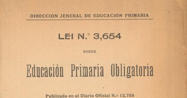 Lei N° 3.654 sobre educación primaria obligatoria : publicada el el diario oficial Nª12,755 de 26 de agosto de 1920
