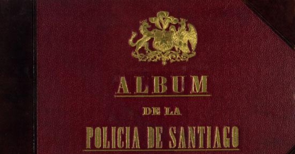 Album gráfico de la Policía de Santiago