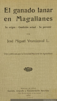 El ganado lanar en Magallanes : su origen, condición actual, su porvenir