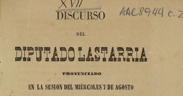 Discurso del diputado Lastarria pronunciado en la sesión del miercoles 7 de agosto en la cuestion de Mayorazgos