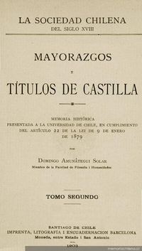 Mayorazgos i Títulos de Castilla : memoria histórica presentada a la Universidad de Chile ...