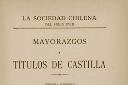 Mayorazgos i Títulos de Castilla : memoria histórica presentada a la Universidad de Chile ...