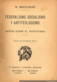 Federalismo, socialismo y antiteologismo; Cartas sobre el patriotismo