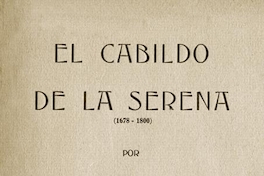 El Cabildo de La Serena : 1678-1800