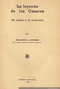 La Leyenda de los Césares : su origen y su evolución