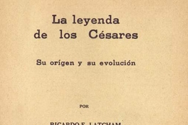 La Leyenda de los Césares : su origen y su evolución