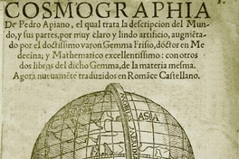 Libro de la cosmographia : el qual trata la descripción del mundo y sus partes por muy claro y lindo artificio