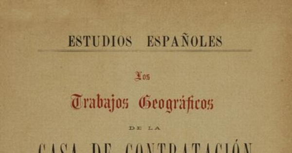 Los trabajos geográficos de la Casa de Contratacion