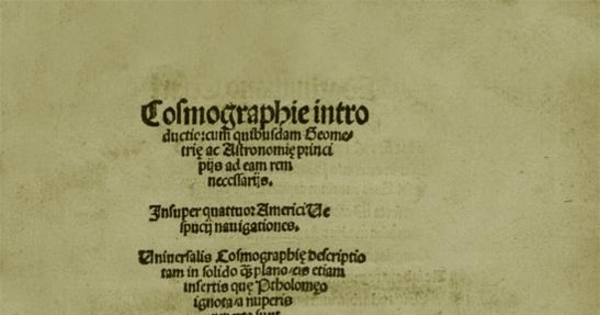 Cosmographie introductio cum quibufdam geometriae ac astroonomie principiis ad eam rem necessariis : insuper quattuor Americi Vespucii navigationes, universalis, cosmographie descriptio tam in .... que Ptholomeo ignota a nuperis ...